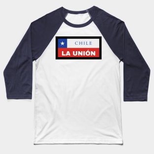 La Unión City in Chilean Flag Baseball T-Shirt